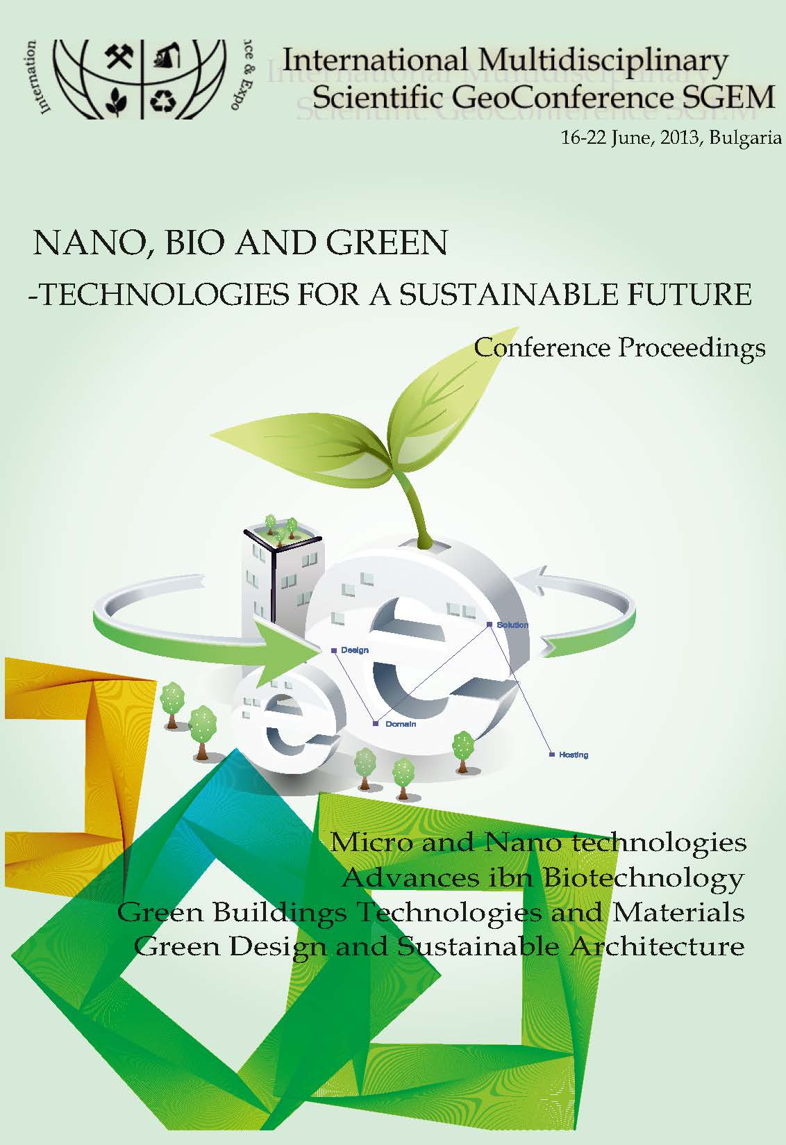 SGEM International Multidisciplinary Scientific GeoConference EXPO Proceedings; 13th SGEM GeoConference NANO, BIO AND GREEN   TECHNOLOGIES FOR A SUSTAINABLE FUTURE