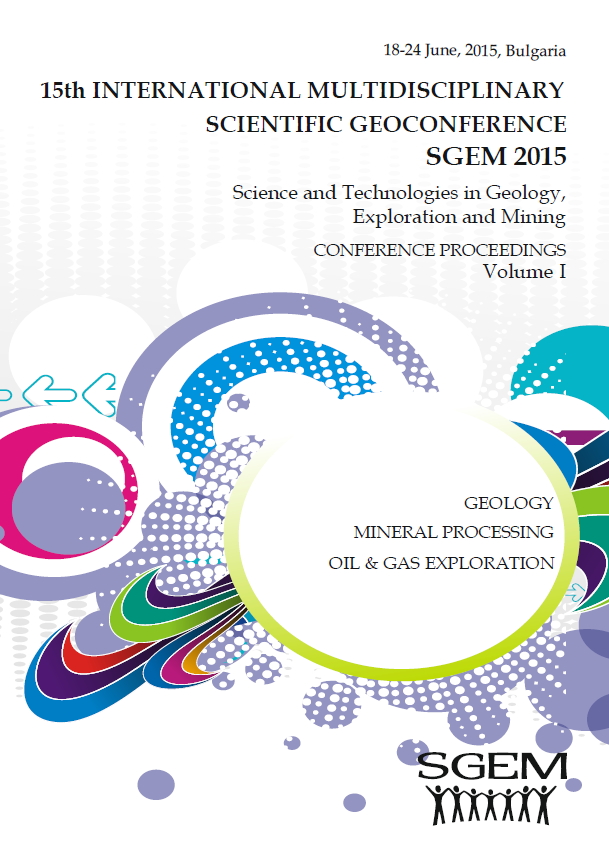 SGEM International Multidisciplinary Scientific GeoConference EXPO Proceedings; 15th International Multidisciplinary Scientific GeoConference SGEM2015, SCIENCE AND TECHNOLOGIES IN GEOLOGY, EXPLORATION AND MINING