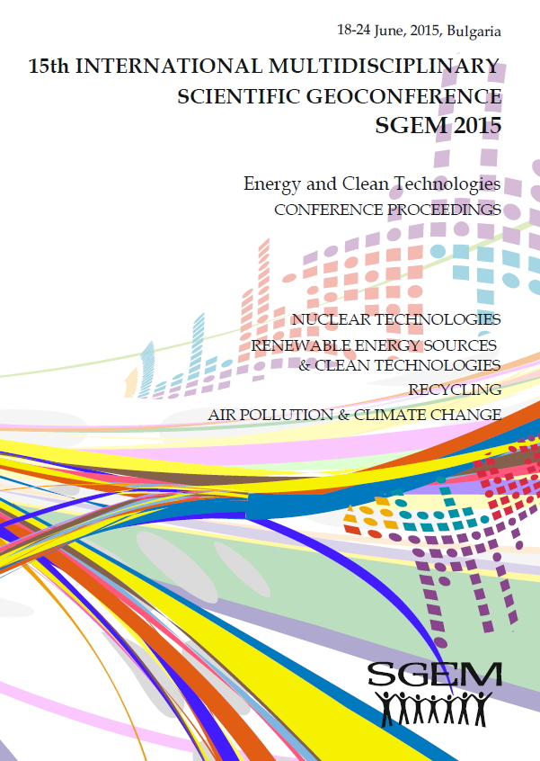 SGEM International Multidisciplinary Scientific GeoConference EXPO Proceedings; 15th International Multidisciplinary Scientific GeoConference SGEM2015, ENERGY AND CLEAN TECHNOLOGIES