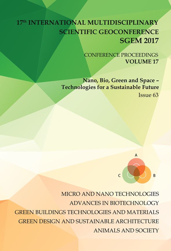 SGEM International Multidisciplinary Scientific GeoConference EXPO Proceedings; 17th International Multidisciplinary Scientific GeoConference SGEM2017, Nano, Bio and Green - Technologies for a Sustainable Future
