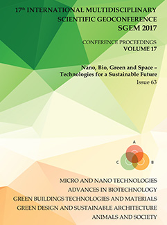 SGEM International Multidisciplinary Scientific GeoConference EXPO Proceedings; 17th International Multidisciplinary Scientific GeoConference SGEM2017, Nano, Bio and Green - Technologies for a Sustainable Future