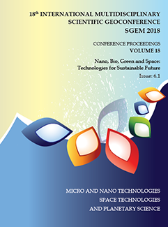 SGEM International Multidisciplinary Scientific GeoConference EXPO Proceedings; 18th International Multidisciplinary Scientific GeoConference SGEM2018, Nano, Bio and Green - Technologies for a Sustainable Future