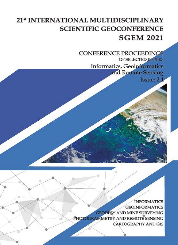 SGEM International Multidisciplinary Scientific GeoConference EXPO Proceedings; 21st SGEM International Multidisciplinary Scientific GeoConference Proceedings 2021, Informatics, Geoinformatics and Remote Sensing