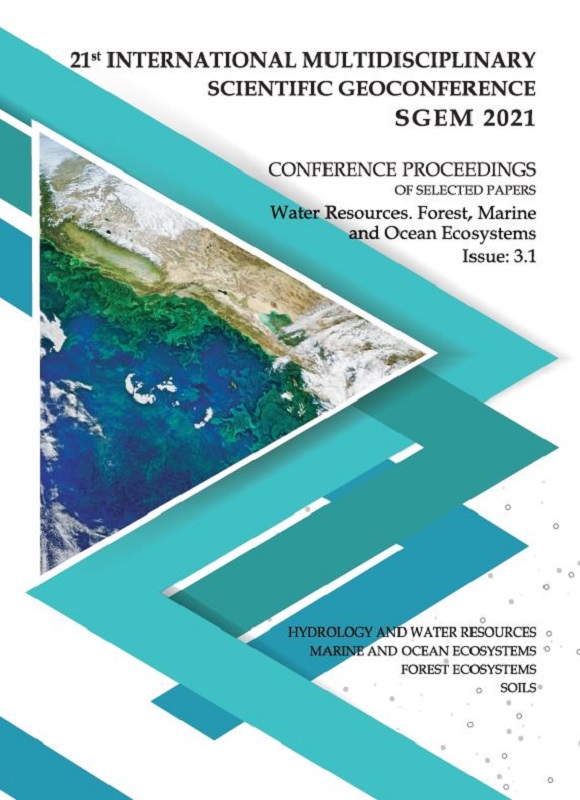 SGEM International Multidisciplinary Scientific GeoConference EXPO Proceedings; 21st SGEM International Multidisciplinary Scientific GeoConference Proceedings 2021, Water Resources. Forest, Marine and Ocean Ecosystems