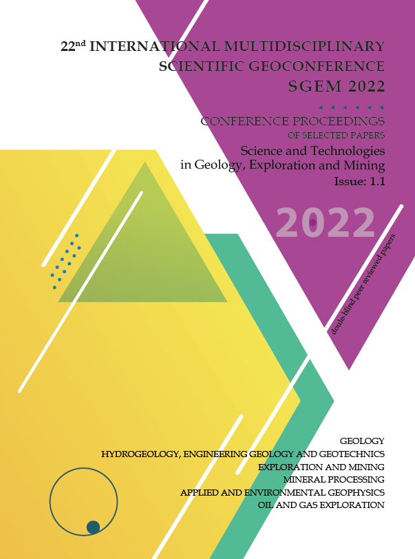 SGEM International Multidisciplinary Scientific GeoConference- EXPO Proceedings; 22nd SGEM International Multidisciplinary Scientific GeoConference Proceedings 2022, Science and Technologies in Geology, Exploration And Mining