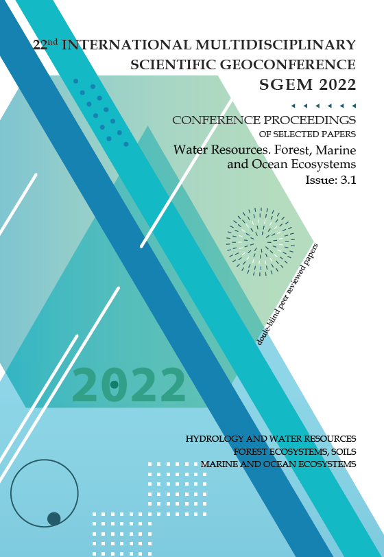 SGEM International Multidisciplinary Scientific GeoConference- EXPO Proceedings; 22nd SGEM International Multidisciplinary Scientific GeoConference Proceedings 2022, Water Resources. Forest, Marine and Ocean Ecosystems