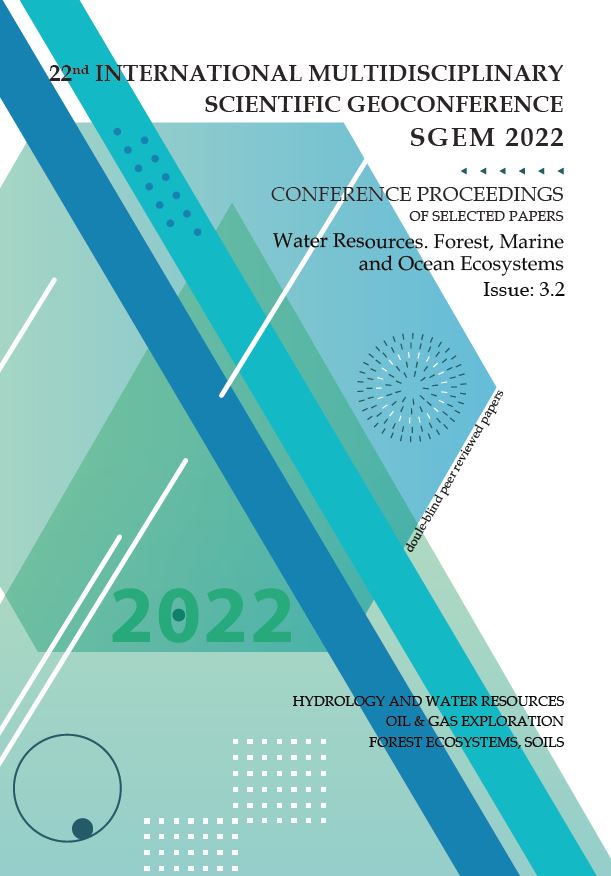 SGEM International Multidisciplinary Scientific GeoConference- EXPO Proceedings; 22nd SGEM International Multidisciplinary Scientific GeoConference Proceedings 2022, Water Resources. Forest, Marine and Ocean Ecosystems, VOL 22, ISSUE 3.2