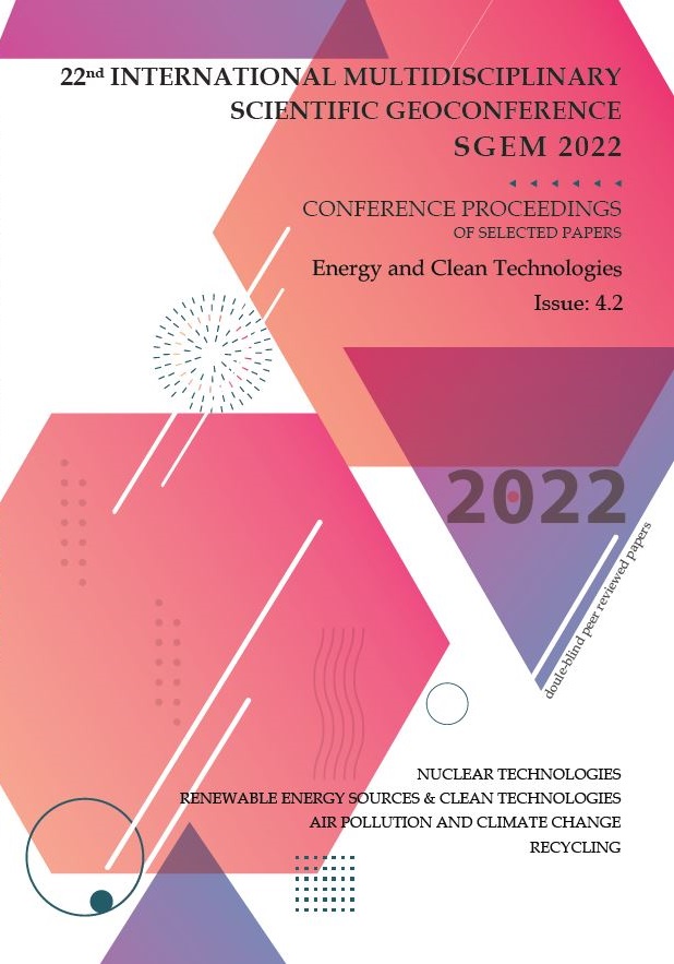 SGEM International Multidisciplinary Scientific GeoConference- EXPO Proceedings; 22nd SGEM International Multidisciplinary Scientific GeoConference Proceedings 2022, Energy and Clean Technologies, VOL 22, ISSUE 4.2