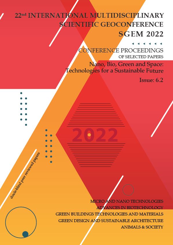 SGEM International Multidisciplinary Scientific GeoConference- EXPO Proceedings; 22nd SGEM International Multidisciplinary Scientific GeoConference Proceedings 2022, Nano, Bio, Green and Space - Technologies For a Sustainable Future, VOL 22, ISSUE 6.2