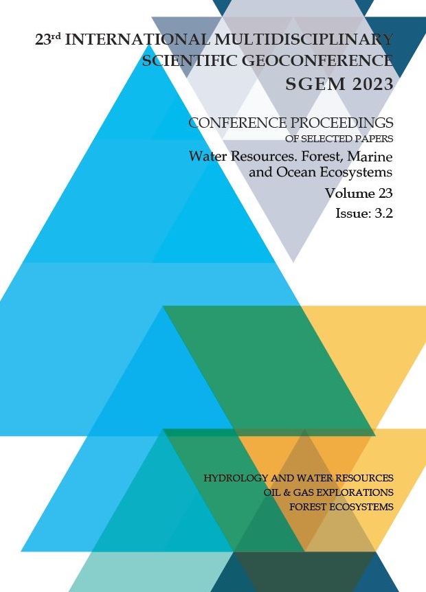 SGEM International Multidisciplinary Scientific GeoConference EXPO Proceedings; 23rd SGEM International Multidisciplinary Scientific GeoConference Proceedings 2023, Water Resources. Forest, Marine and Ocean Ecosystems, Vol 23, Issue 3.2
