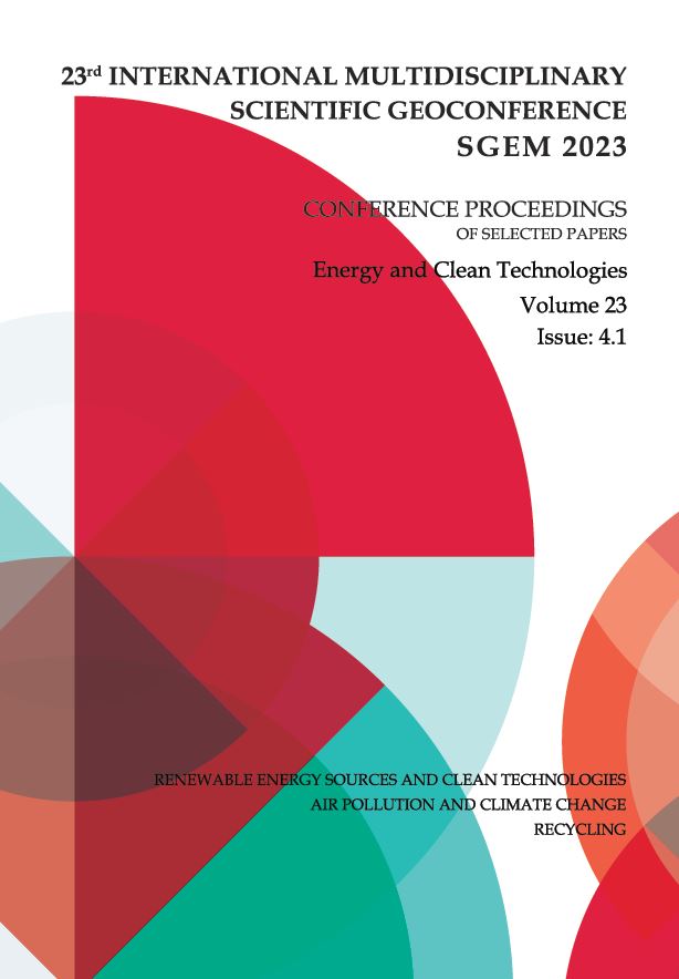 SGEM International Multidisciplinary Scientific GeoConference- EXPO Proceedings; 23rd International Multidisciplinary Scientific GeoConference Proceedings SGEM 2023, Energy and Clean Technologies, Vol 23, Issue 4.1