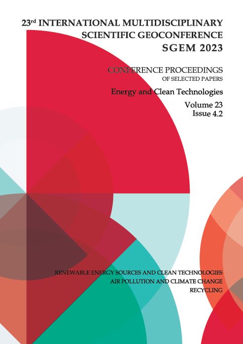 SGEM International Multidisciplinary Scientific GeoConference- EXPO Proceedings; 23rd International Multidisciplinary Scientific GeoConference Proceedings SGEM 2023, Energy and Clean Technologies, Vol 23, Issue 4.2